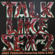 SMUT PEDDLERS / TALK LIKE SEX PT.2