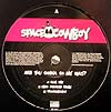 SPACE COWBOY / ARE YOU GONNA GO MY WAY?
