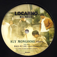 SLY MONGOOSE / BAD PULSE