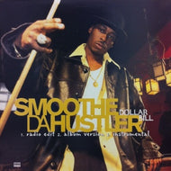 SMOOTHE DA HUSTLER / DOLLAR BILL