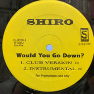 SHIRO / WOULD YOU GO DOWN?