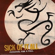 SICK OF IT ALL / POTENTIAL FOR A FALL