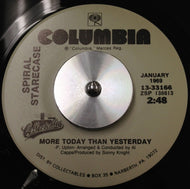 SPIRAL STARECASE / MORE TODAY THAN YESTERDAY