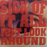 SICK OF IT ALL / JUST LOOK AROUND (Grey Vinyl)