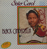 SISTER CAROL / BLACK CINDERELLA