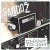 SANDOZ / SANDOZ IN DUB : CHANT TO JAH