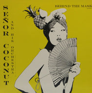 SENOR COCONUT / BEHIND THE MASK(RICARD VILLALOBOS REMIX)