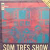 SOM TRES / SOM TRES SHOW