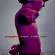 SILENT POETS / TO COME... ANOTHER VERSION