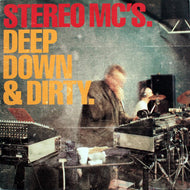 STEREO MC'S / DEEP DOWN & DIRTY