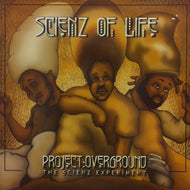 SCIENZ OF LIFE / PROJECT OVERGROUND