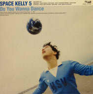 SPACE KELLY 5 / CUBISMO GRAFICO / DO YOU WANNA DANCE / HEART & JOKER