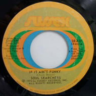 SOUL SEARCHERS / IF IT AIN'T FUNKY / WIND SONG