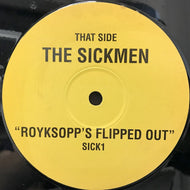 SICKMEN / ROYKSOPP'S FLIPPED OUT