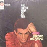SERGIO RICARDO / NAO GOSTO MAIS DE MIM