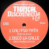 SOFRITO SPECIALS / TROPICAL DISCOTHEQUE EP