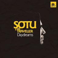 SOTU THE TRAVELLER / DAYDREAMS