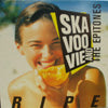 SKAVOOVIE AND THE EPITONES / RIPE