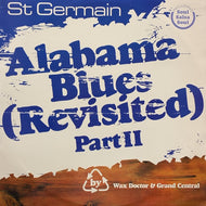 ST GERMAIN / Alabama Blues (Revisited) Part II