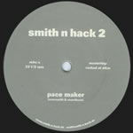 SMITH N HACK / PACE MAKER