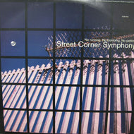 STREET CORNER SYMPHONY / NO RUNNING, NO BOMBING, NO PETTING