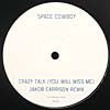 SPACE COWBOY / CRAZY TALK - JAKOB CARRISON REMIX