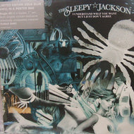 SLEEPY JACKSON / I UNDERSTAND WHAT YOU WANT BUT I JUST DON'T AGREE