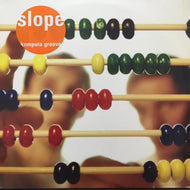 SLOPE / KOMPUTA GROOVE