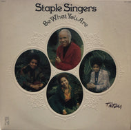 STAPLE SINGERS / BE WHAT YOU ARE 