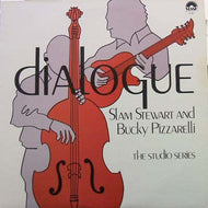 SLAM STEWART AND BUCKY PIZZARELLI / DIALOGUE