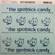 SPOTNICK CANDY / THE SPOTNICK CANDY
