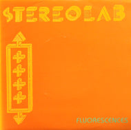 STEREOLAB / FLUORESCENCES