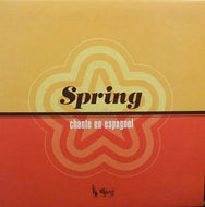 SPRING / CHANTE EN ESPAGNOL