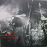 SNUFF / CAUGHT IN SESSION