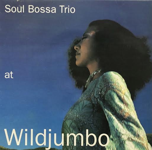 SOUL BOSSA TRIO / At Wildjumbo – TICRO MARKET