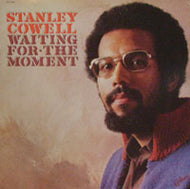 STANLEY COWELL / WAITING FOR THE MOMENT