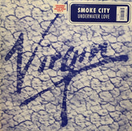 SMOKE CITY / UNDERWATER LOVE