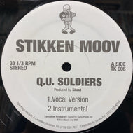 STIKKEN MOOV / Q.U. Soldiers / Life 