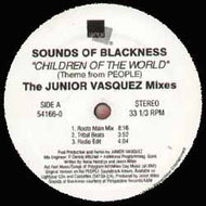 SOUNDS OF BLACKNESS / Children Of The World (The Junior Vasquez Mixes) 