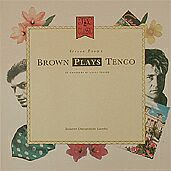 STEVEN BROWN / BROWN PLAYS TENCO