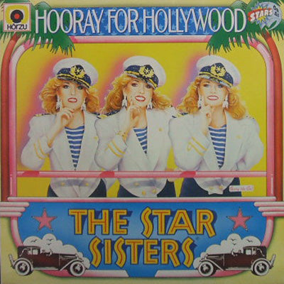 STAR SISTERS / HOORAY FOR HOLLYWOOD