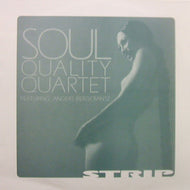 SOUL QUALITY QUARTET / STRIP