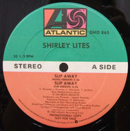 SHIRLEY LITES / SLIP AWAY