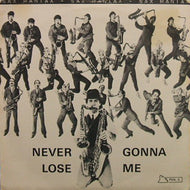 SAX MANIAX / NEVER GONNA LOSE ME