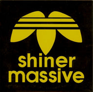 SHINER MASSIVE / HERE COME THE DRUMS