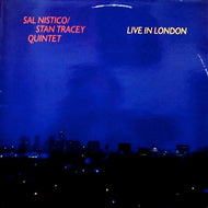 SAL NISTICO / STAN TRACEY QUINTET / LIVE IN LONDON