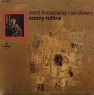 SONNY ROLLINS / EAST BROADWAY RUN DOWN