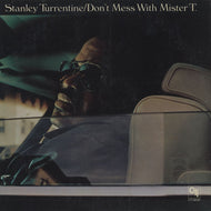 STANLEY TURRENTINE / DON'T MESS WITH MISTER T.