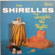 SHIRELLES / TONIGHT'S THE NIGHT