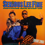SERIOUS LEE FINE / NOTHING CAN STOP US